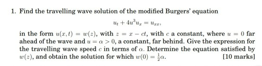 Solved 1. Find The Travelling Wave Solution Of The Modified | Chegg.com