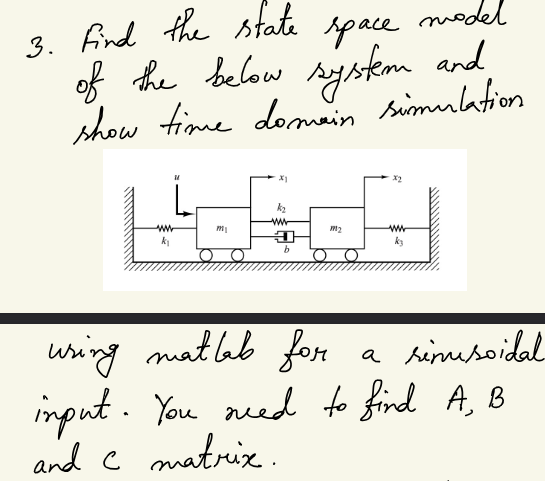 Solved Find the state space model of the below system and | Chegg.com