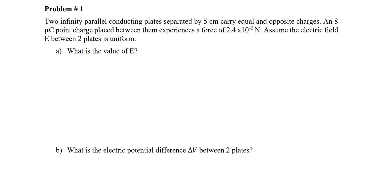 Solved Problem # 1 Two infinity parallel conducting plates | Chegg.com