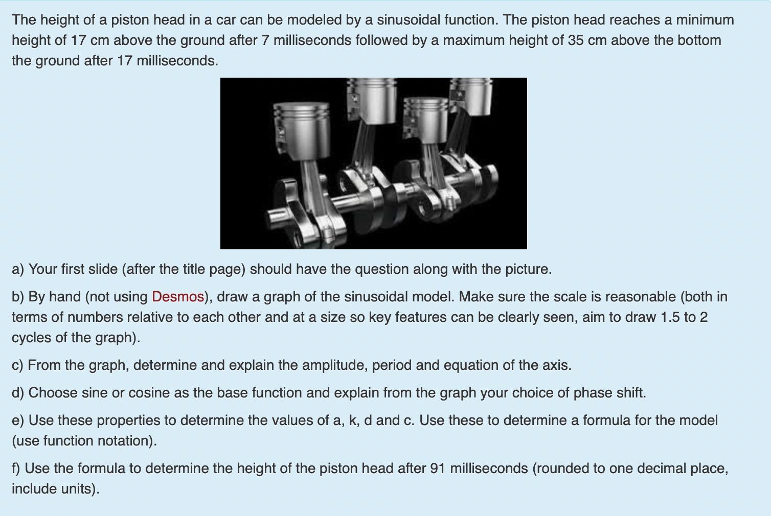 The height of a piston head in a car can be modeled | Chegg.com