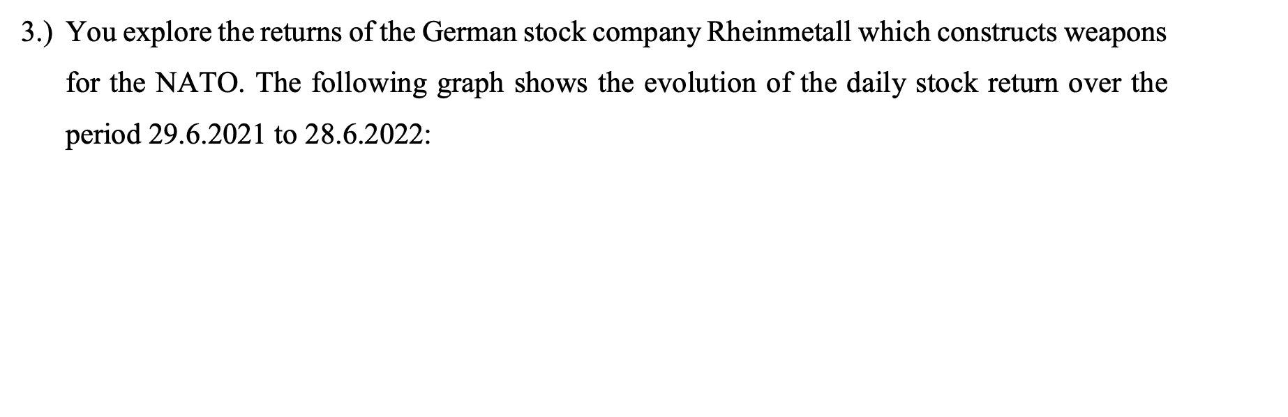 Solved 3.) You explore the returns of the German stock | Chegg.com