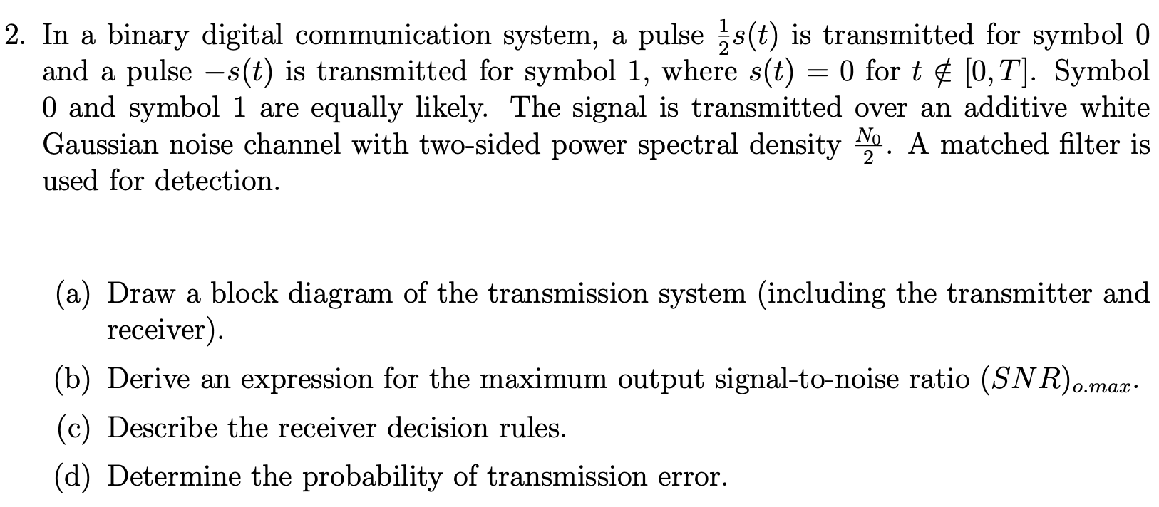 Solved In A Binary Digital Communication System, A Pulse | Chegg.com