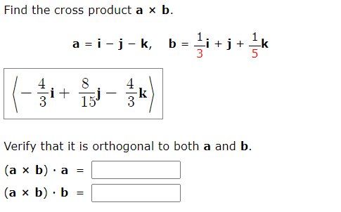 Solved Find The Cross Product A×b. A=i−j−k,b=31i+j+51k | Chegg.com