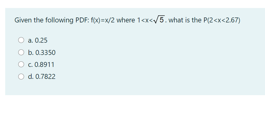 Solved Given The Following PDF: F(x)=x/2 Where 1 | Chegg.com