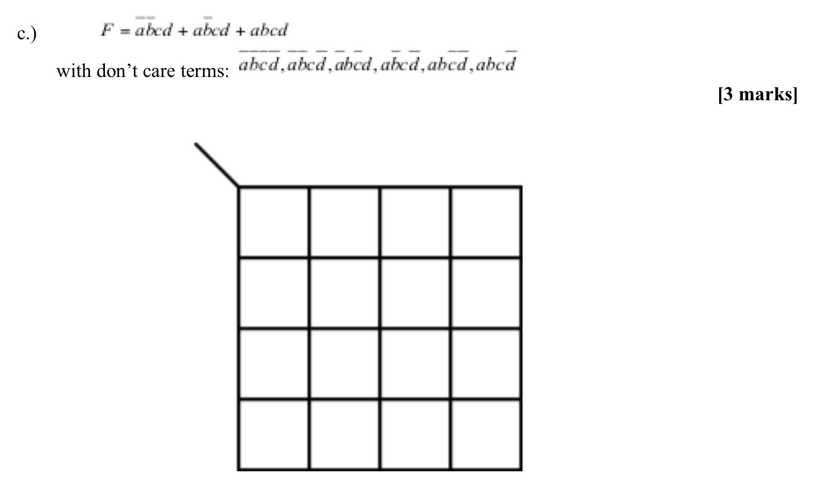 Solved F=aˉbˉcd+abˉcd+abcd with don't care terms
