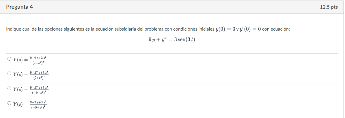 Indique cual de las opciones siguientes es la ecuación subsidiaria del problema con condiciones iniciales \( y(0)=3 \) y \( y