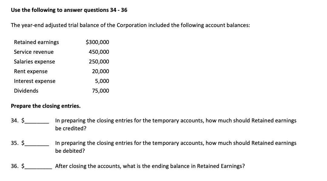Solved Use the following to answer questions 34 - 36 The | Chegg.com