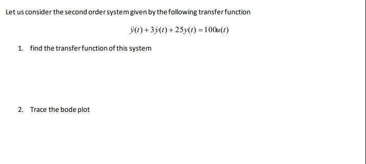 Solved Let us consider the second order system given by the | Chegg.com