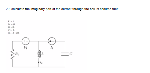 Solved 20, calculate the imaginary part of the current | Chegg.com