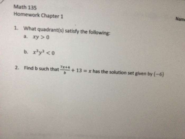 Solved Math 135 Homework Chapter 1 Name 1. What quadrant(s) | Chegg.com