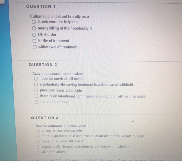 Solved QUESTION 1 Euthanasia is defined broadly O Greek word | Chegg.com