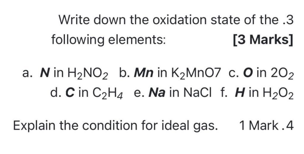 Solved Write down the oxidation state of the .3 following Chegg