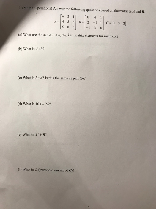 Solved Answer the following questions based on the matrices | Chegg.com