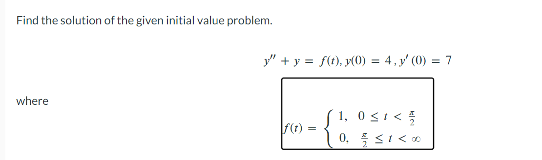 Solved Find the solution of the given initial value problem. | Chegg.com