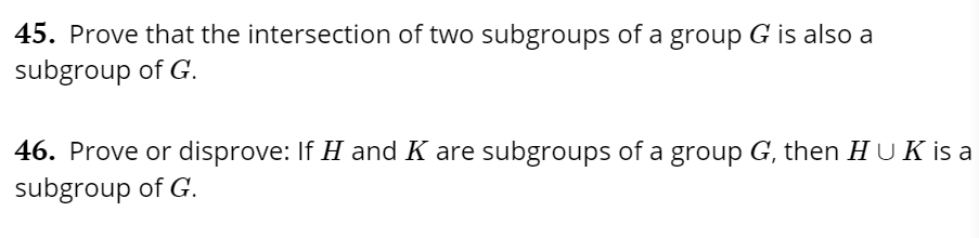 Solved 45. Prove That The Intersection Of Two Subgroups Of A | Chegg.com