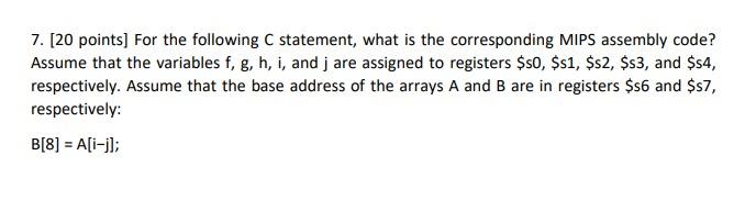 Solved 7. [20 points) For the following C statement, what is | Chegg.com
