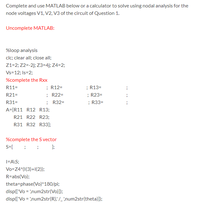 Solved Use Loop Analysis to complete the elements of the Chegg