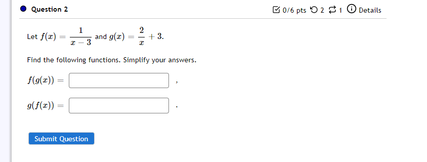 Solved Question 2 0/6 pts 21 Details Let f(x) 1 2 3 and g(x) | Chegg.com