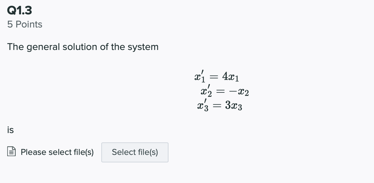 Solved Q1 3 5 Points The General Solution Of The System X Chegg Com