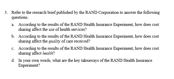 3. Refer to the research brief published by the RAND Corporation to answer the following questions a. According to the result