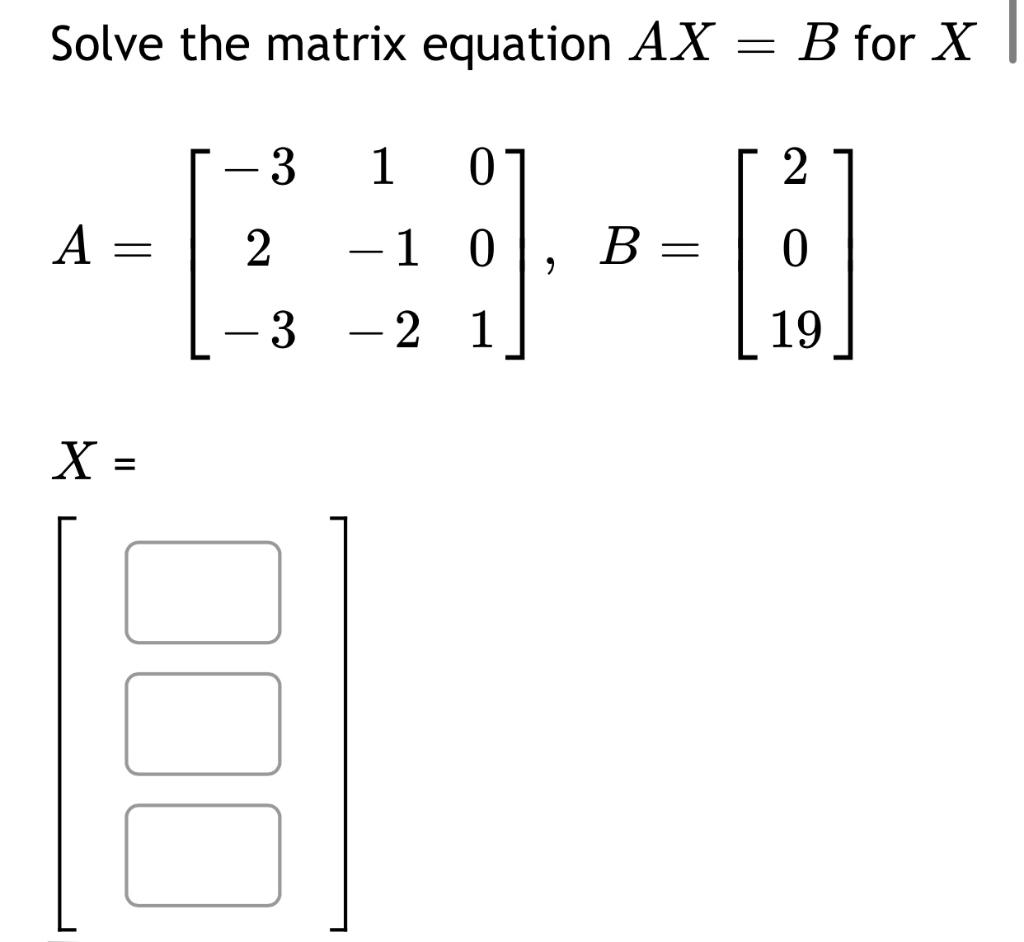 Solved Solve The Matrix Equation AX=B For X | Chegg.com