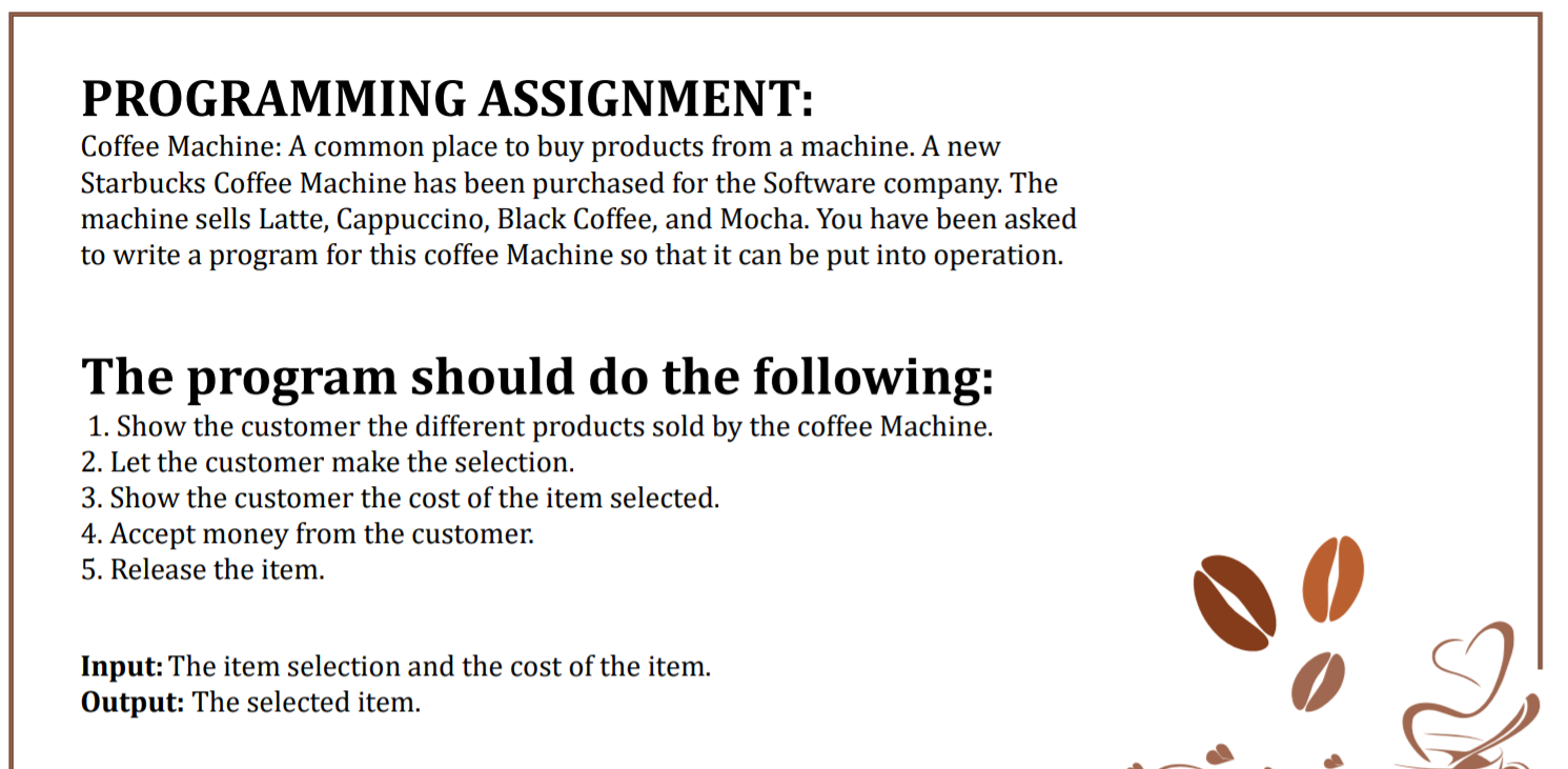 Solved PROGRAMMING ASSIGNMENT: Coffee Machine: A common | Chegg.com