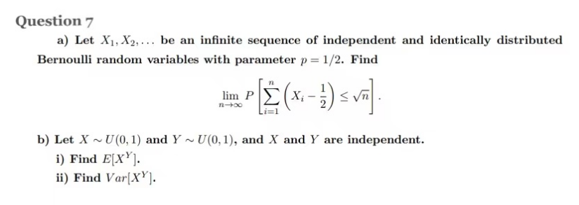 Solved Question 7 a) Let X1, X2, ... be an infinite sequence | Chegg.com