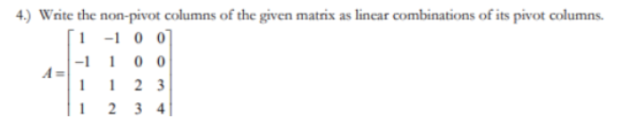 Solved 4.) Write the non-pivot columns of the given matrix | Chegg.com