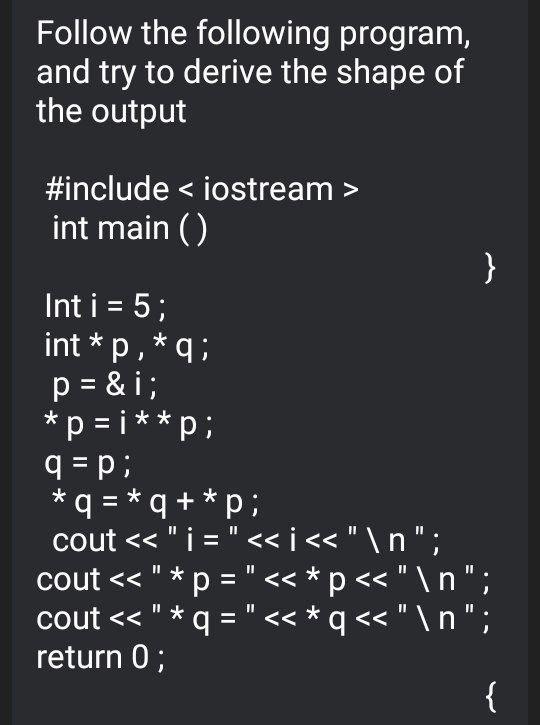 Solved Follow the following program, and try to derive the | Chegg.com