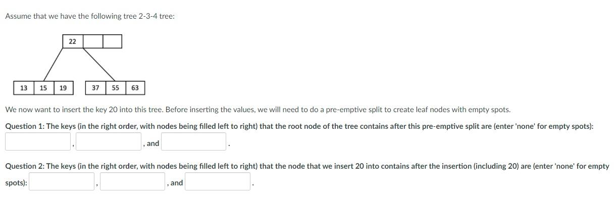 Assume that we have the following tree 2-3-4 tree: 22 | Chegg.com