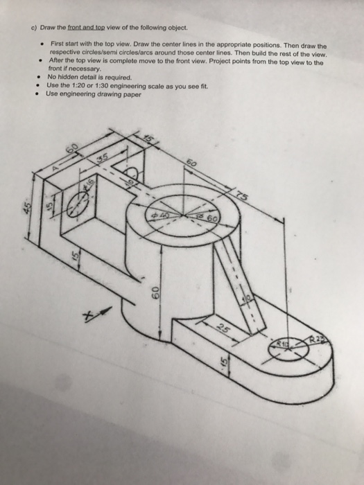 Solved Draw the front and too view of the following object.