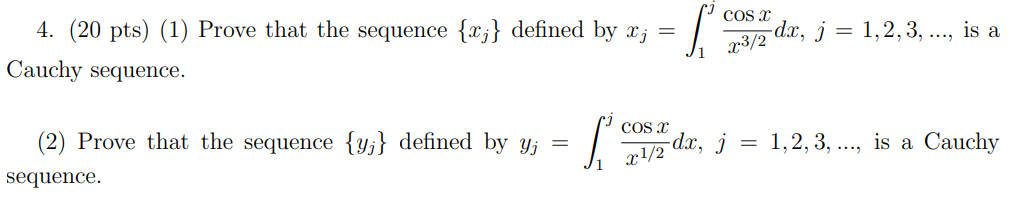 Solved 4. (20 Pts) (1) Prove That The Sequence {xj} Defined 