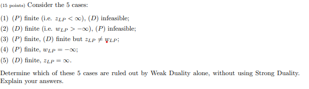 Solved (15 points) Consider the 5 cases: (1) (P) finite | Chegg.com