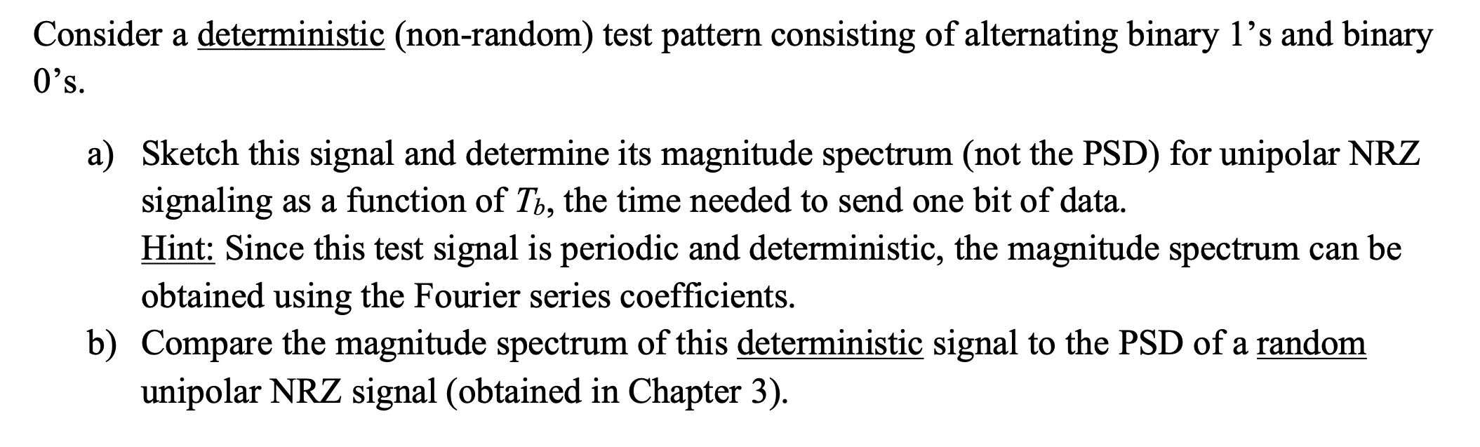 Solved Consider a deterministic (non-random) test pattern | Chegg.com