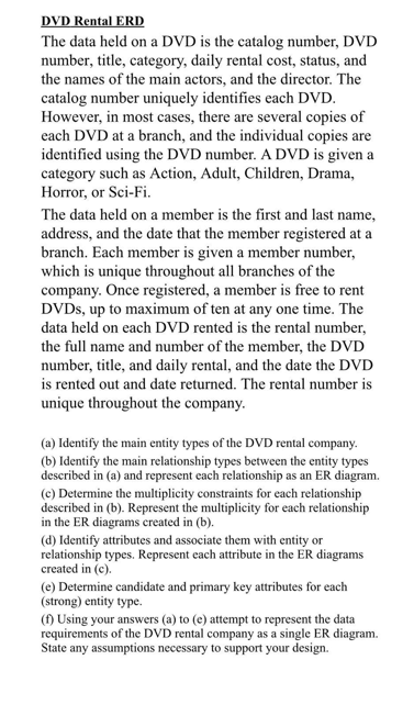 Solved DVD Rental ERD The data held on a DVD is the catalog | Chegg.com