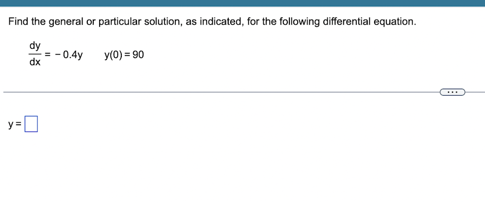 Solved Find the general or particular solution, as | Chegg.com