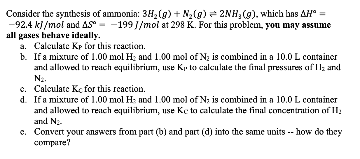 Solved Consider the synthesis of ammonia: 3H2(g) + N2(g) = | Chegg.com