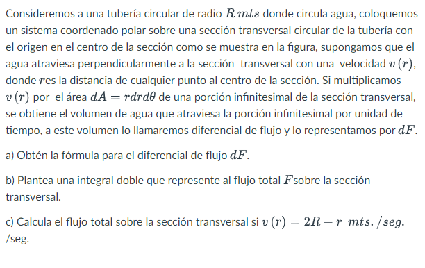 Consideremos a una tubería circular de radio \( R m t s \) donde circula agua, coloquemos un sistema coordenado polar sobre u