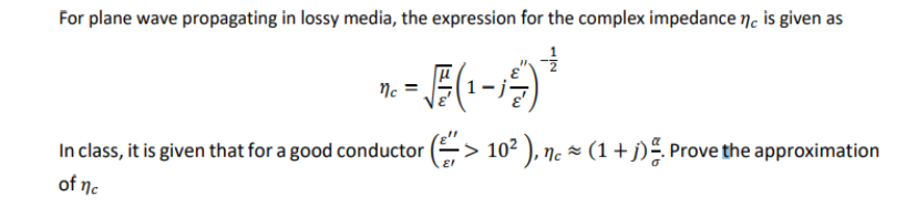 Solved For plane wave propagating in lossy media, the | Chegg.com