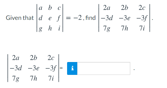 Solved a b c 2a 2b 2c Given that d e f = -2, find -3d -3e | Chegg.com