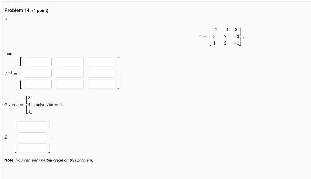 Solved A=⎣⎡−231−4723−3−1⎦⎤ then A−1= [1] Given b=⎣⎡341⎦⎤, | Chegg.com