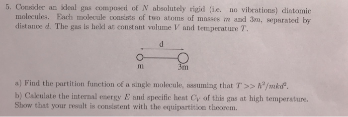 Solved 5. Consider an ideal gas composed of N absolutely | Chegg.com