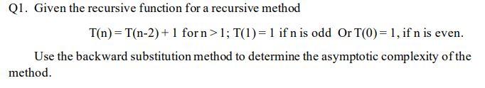 Solved Q1. Given the recursive function for a recursive | Chegg.com