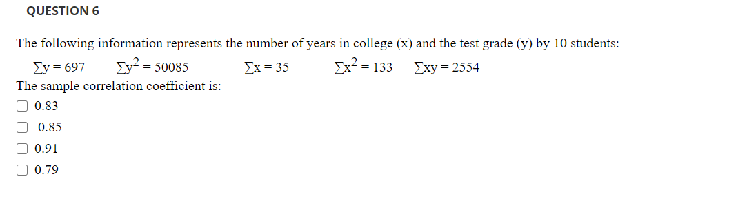 Solved QUESTION 6 The following information represents the | Chegg.com