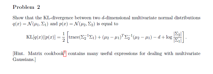 Solved Show that the KL-divergence between two d-dimensional | Chegg.com