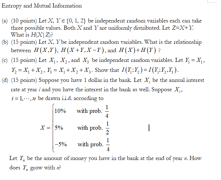 Entropy and Mutual Information (a) (10 points) Let X, | Chegg.com