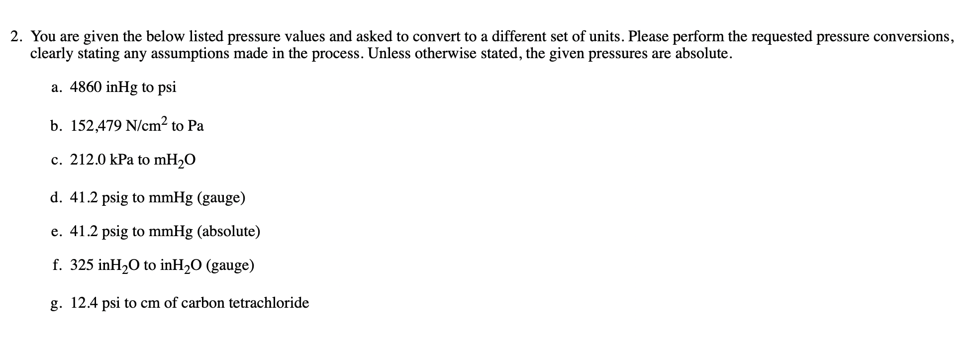 Solved 2. You Are Given The Below Listed Pressure Values And | Chegg.com