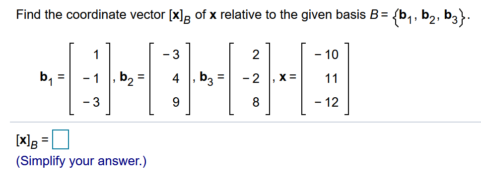 Solved Find the coordinate vector [x]g of x relative to the | Chegg.com