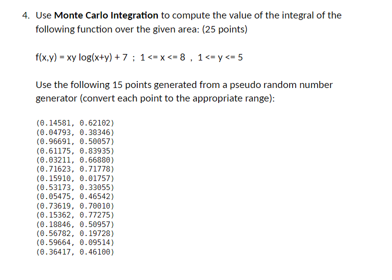 Solved 4. Use Monte Carlo Integration to compute the value | Chegg.com