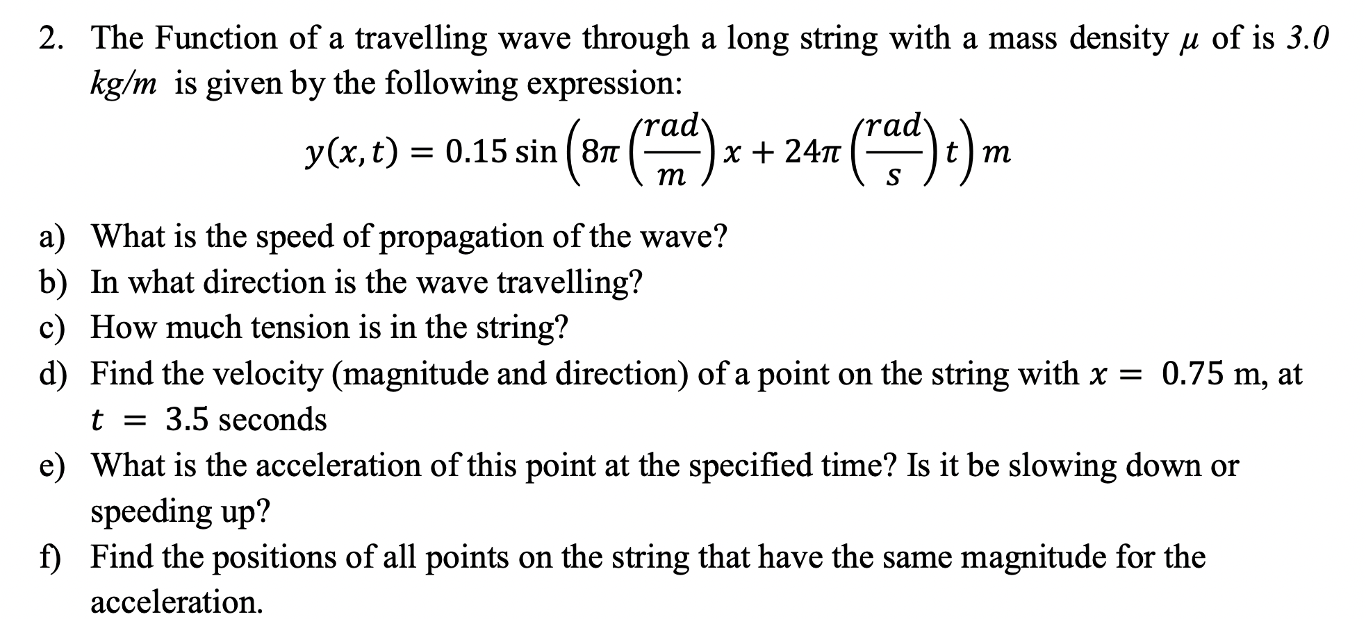 Solved 2. The Function of a travelling wave through a long | Chegg.com